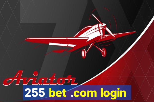 255 bet .com login